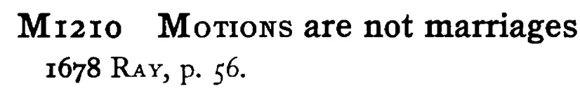 MOTIONS are not marriages - a scanned entry from Tilley's 1950 Dictionary of Proverbs.