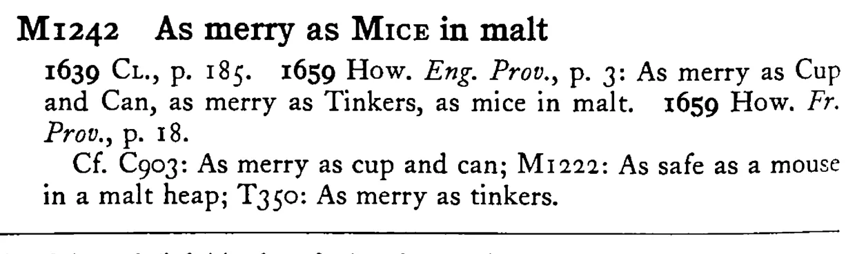 As merry as MICE in malt - a scanned entry from Tilley's 1950 Dictionary of Proverbs.