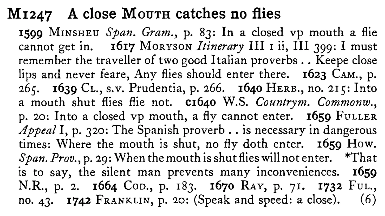 A close MOUTH catches no flies - a scanned entry from Tilley's 1950 Dictionary of Proverbs.