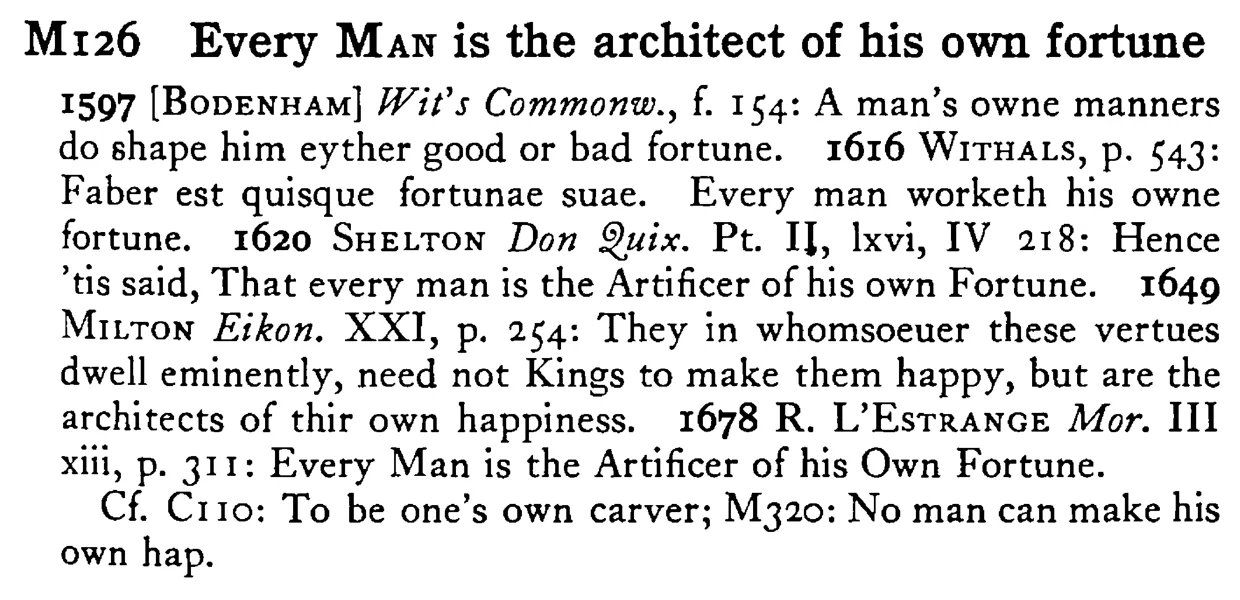 Every MAN is the architect of his own fortune - a scanned entry from Tilley's 1950 Dictionary of Proverbs.