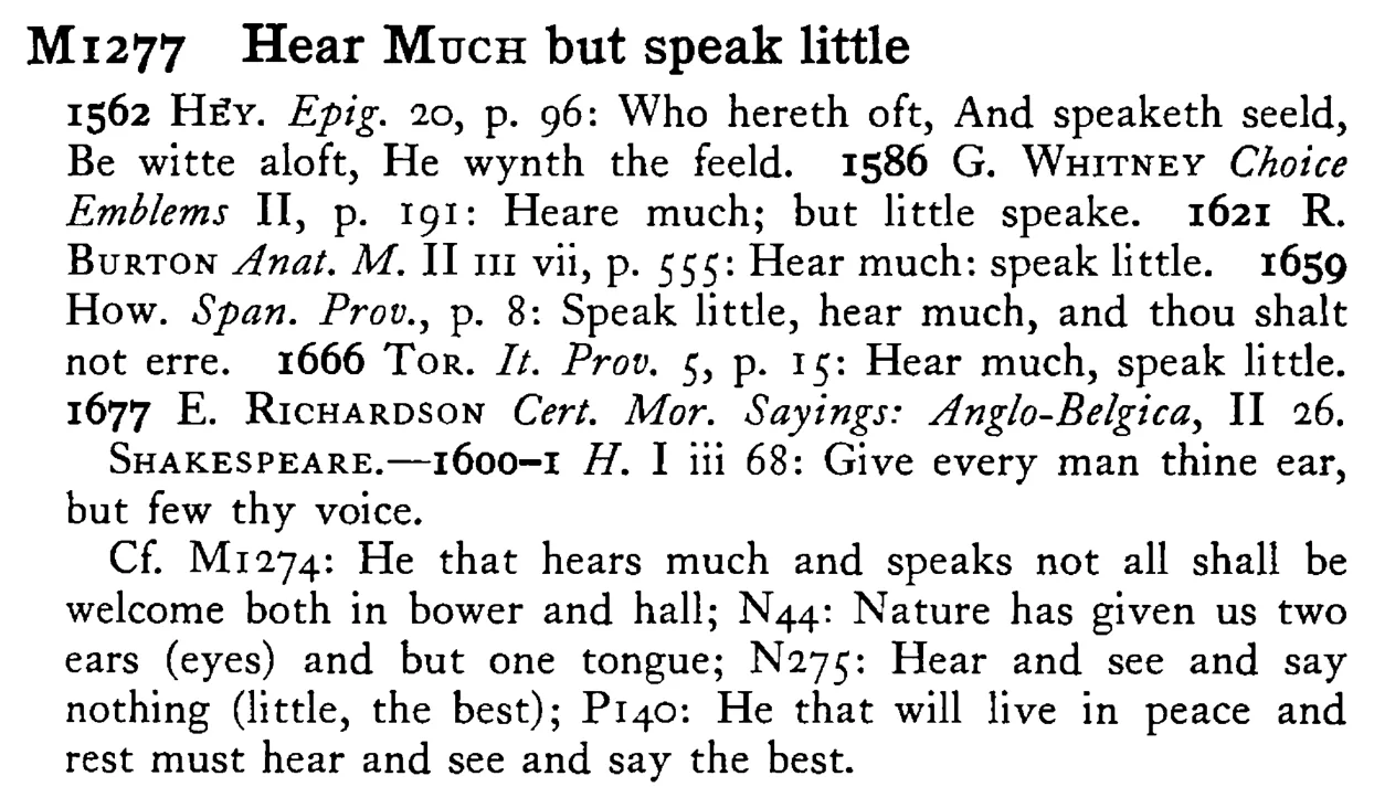 Hear MUCH but speak little - a scanned entry from Tilley's 1950 Dictionary of Proverbs.
