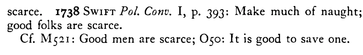 Make MUCH of one, good men are scarce - a scanned entry from Tilley's 1950 Dictionary of Proverbs. (continuation)