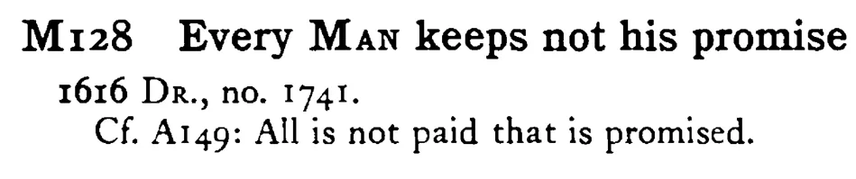 Every MAN keeps not his promise - a scanned entry from Tilley's 1950 Dictionary of Proverbs.