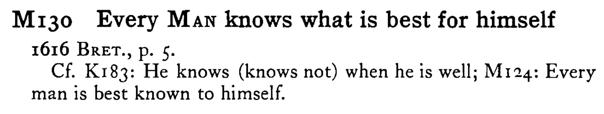 Every MAN knows what is best for himself - a scanned entry from Tilley's 1950 Dictionary of Proverbs.