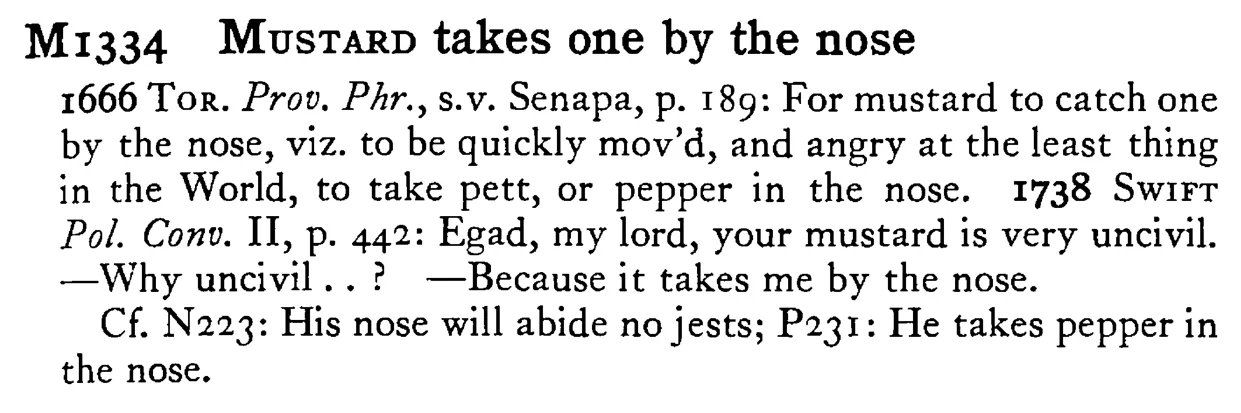 MUSTARD takes one by the nose - a scanned entry from Tilley's 1950 Dictionary of Proverbs.