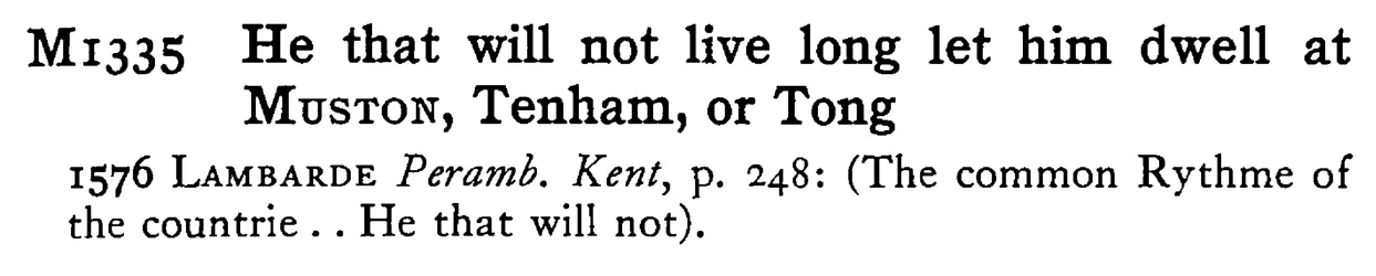 He that will not live long let him dwell at MUSTON, Tenham, or Tong - a scanned entry from Tilley's 1950 Dictionary of Proverbs.