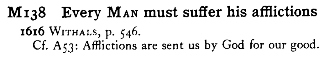 Every MAN must suffer his afflictions - a scanned entry from Tilley's 1950 Dictionary of Proverbs.