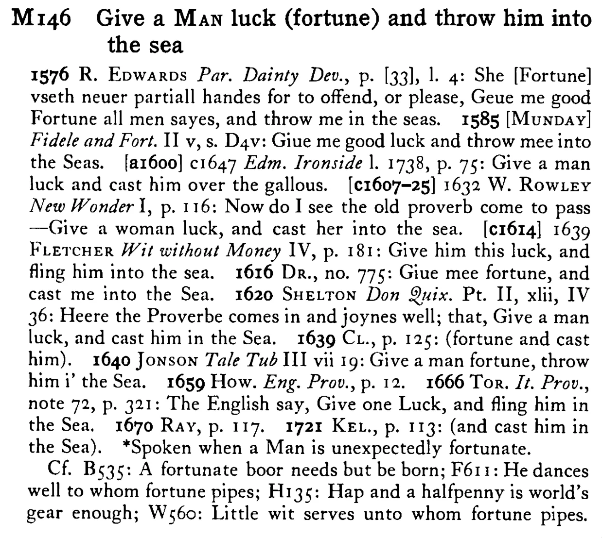 Give a MAN luck (fortune) and throw him into the sea - a scanned entry from Tilley's 1950 Dictionary of Proverbs.