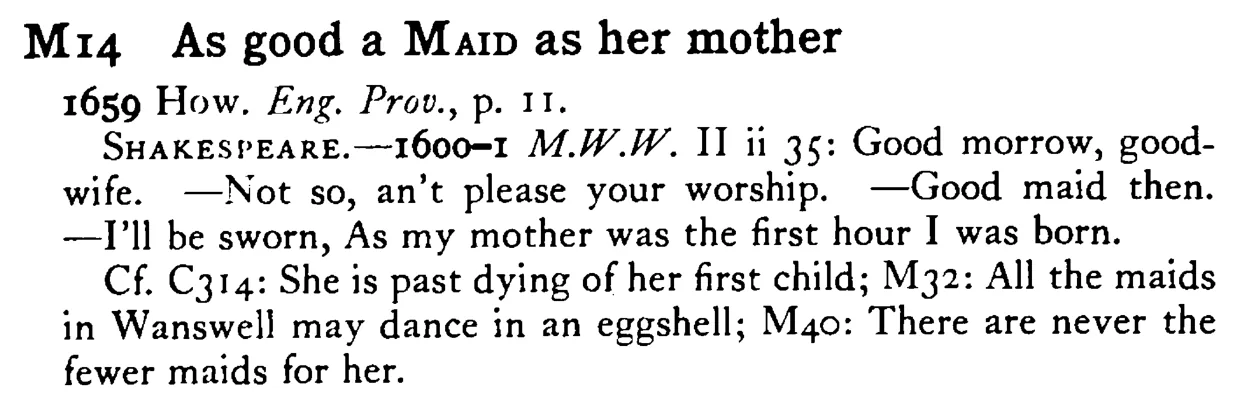 As good a MAID as her mother - a scanned entry from Tilley's 1950 Dictionary of Proverbs.