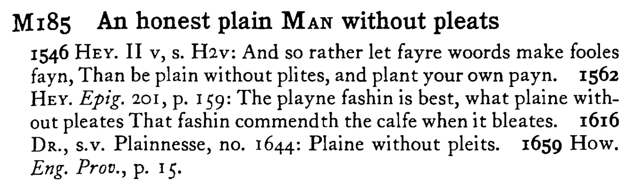 An honest plain MAN without pleats - a scanned entry from Tilley's 1950 Dictionary of Proverbs.