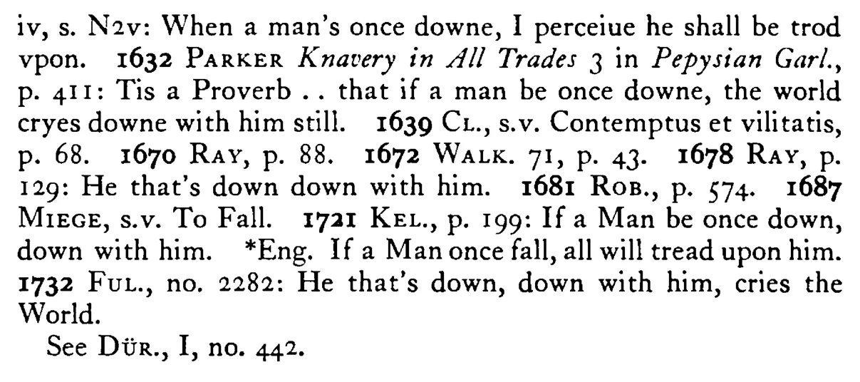 If a MAN once fall all will tread on him - a scanned entry from Tilley's 1950 Dictionary of Proverbs. (continuation)