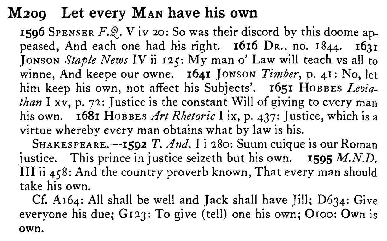 Let every MAN have his own - a scanned entry from Tilley's 1950 Dictionary of Proverbs.