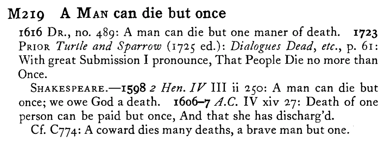A MAN can die but once - a scanned entry from Tilley's 1950 Dictionary of Proverbs.