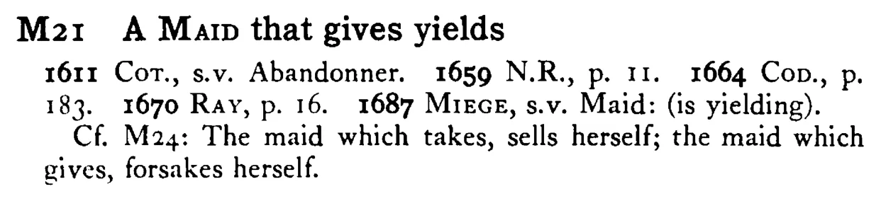 A MAID that gives yields - a scanned entry from Tilley's 1950 Dictionary of Proverbs.