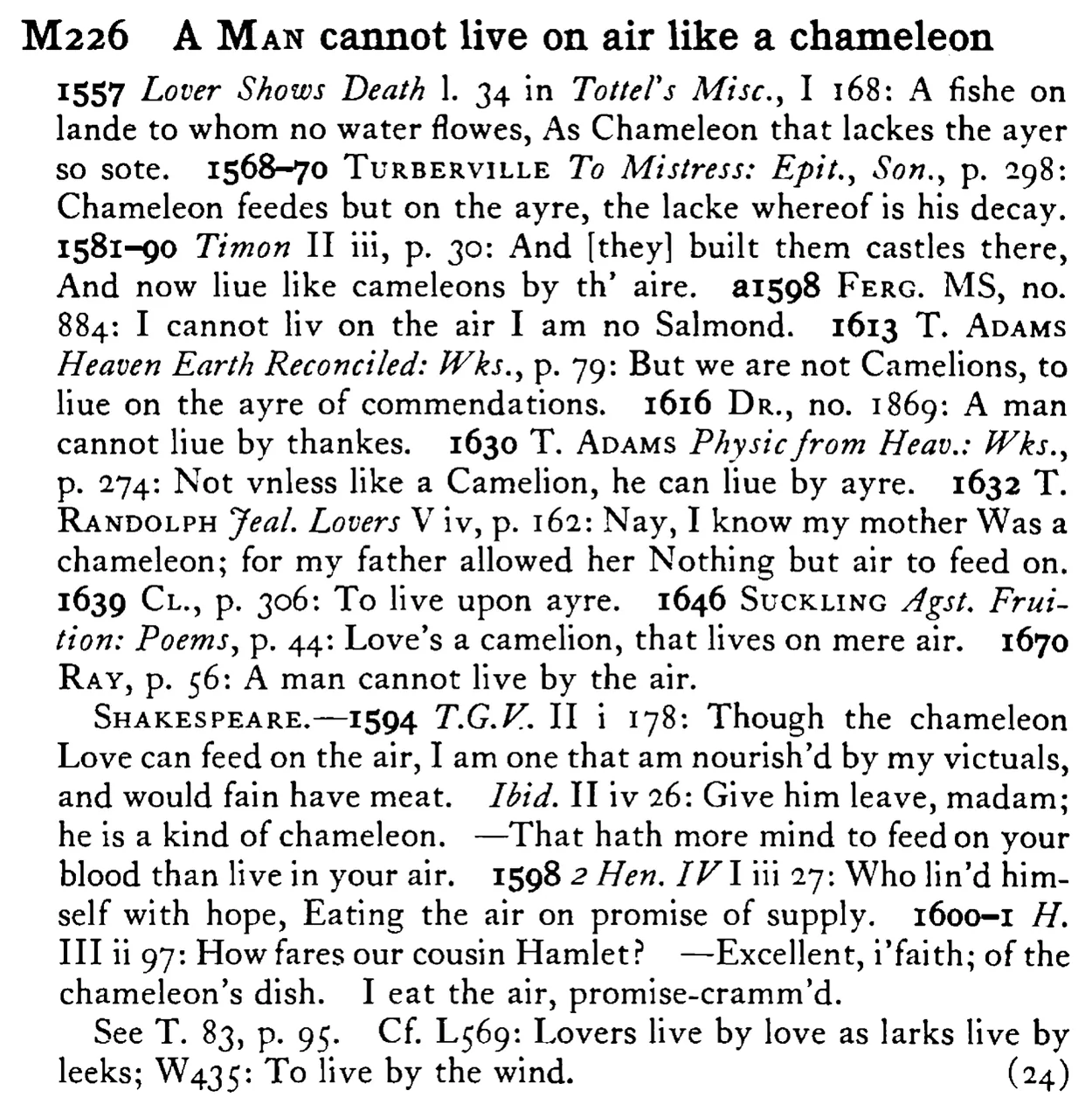 A MAN cannot live on air like a chameleon - a scanned entry from Tilley's 1950 Dictionary of Proverbs.