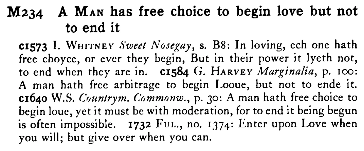 A MAN has free choice to begin love but not to end it - a scanned entry from Tilley's 1950 Dictionary of Proverbs.