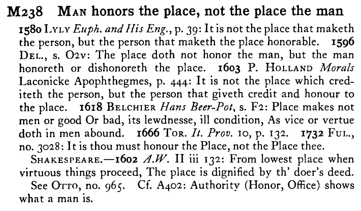 MAN honors the place, not the place the man - a scanned entry from Tilley's 1950 Dictionary of Proverbs.