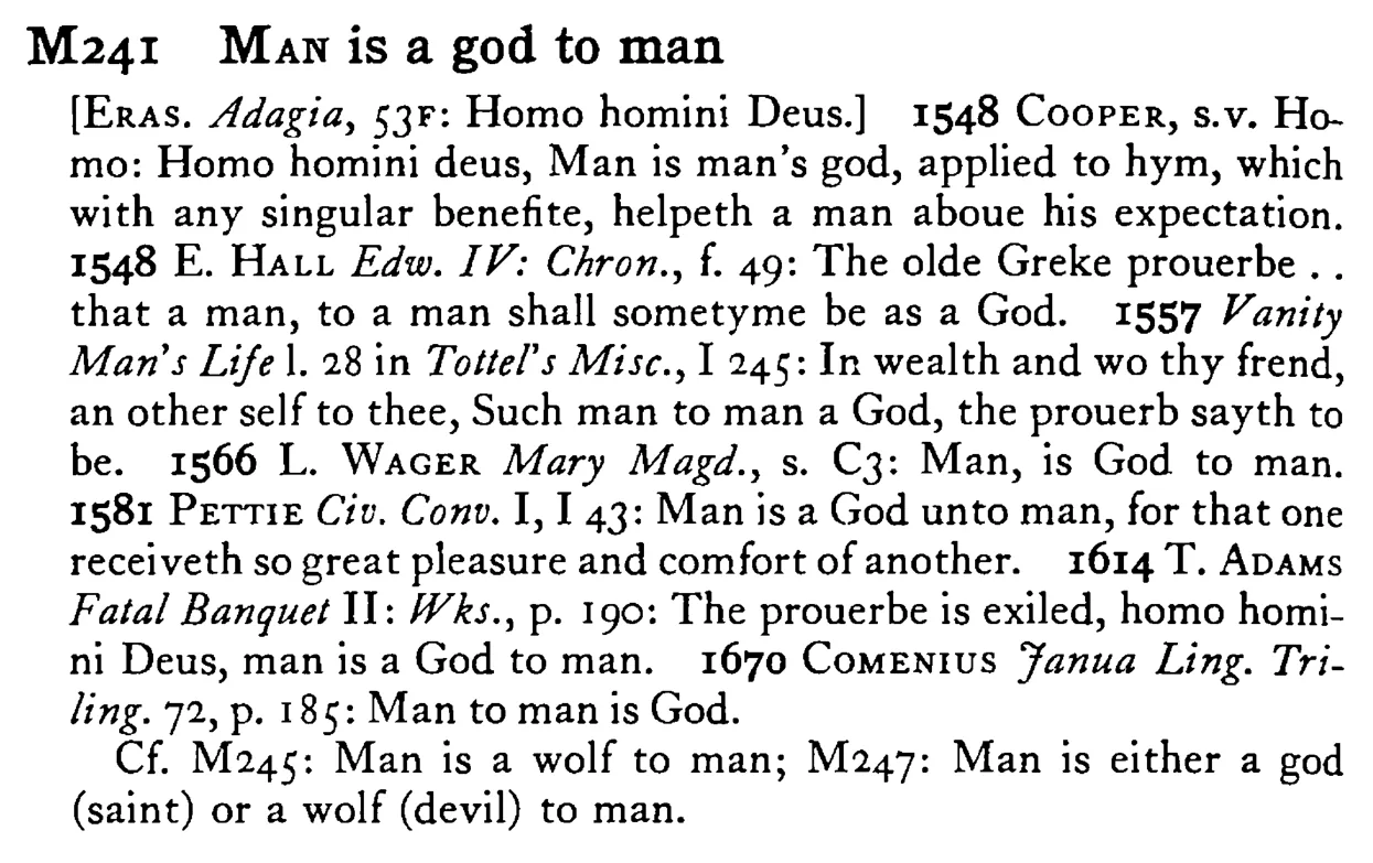MAN is a god to man - a scanned entry from Tilley's 1950 Dictionary of Proverbs.