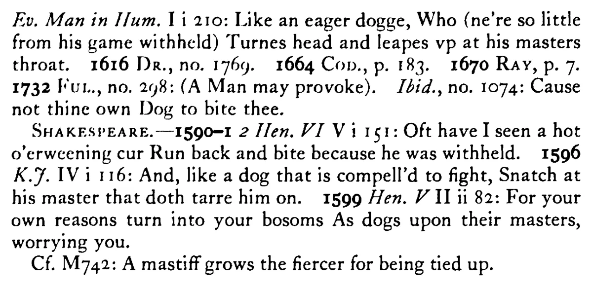 A MAN may cause his own dog to bite him - a scanned entry from Tilley's 1950 Dictionary of Proverbs. (continuation)