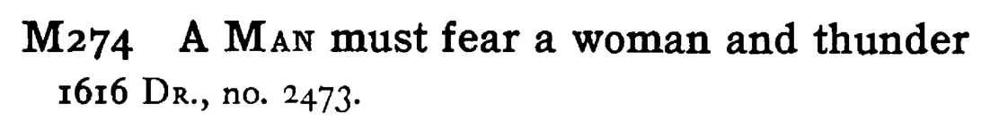 A MAN must fear a woman and thunder - a scanned entry from Tilley's 1950 Dictionary of Proverbs.