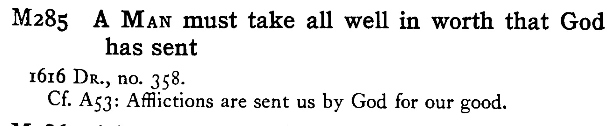 A MAN must take all well in worth that God has sent - a scanned entry from Tilley's 1950 Dictionary of Proverbs.
