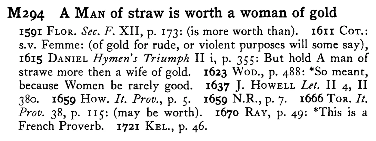 A MAN of straw is worth a woman of gold - a scanned entry from Tilley's 1950 Dictionary of Proverbs.