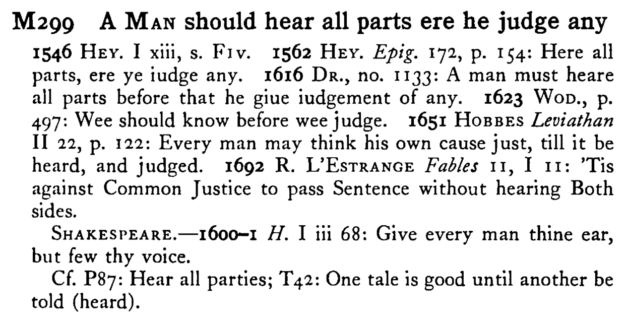 A MAN should hear all parts ere he judge any - a scanned entry from Tilley's 1950 Dictionary of Proverbs.