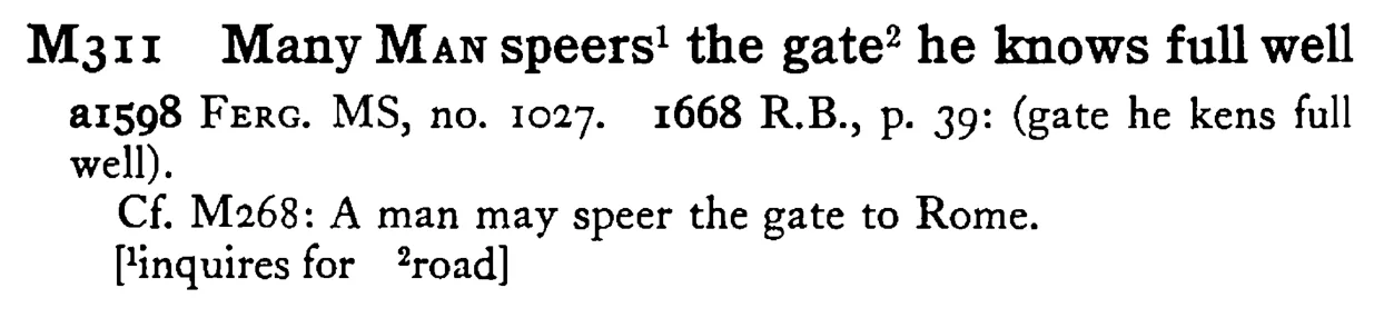 Many MAN speers¹ the gate² he knows full well - a scanned entry from Tilley's 1950 Dictionary of Proverbs.