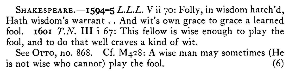 No MAN can play the fool so well as the wise man - a scanned entry from Tilley's 1950 Dictionary of Proverbs. (continuation)