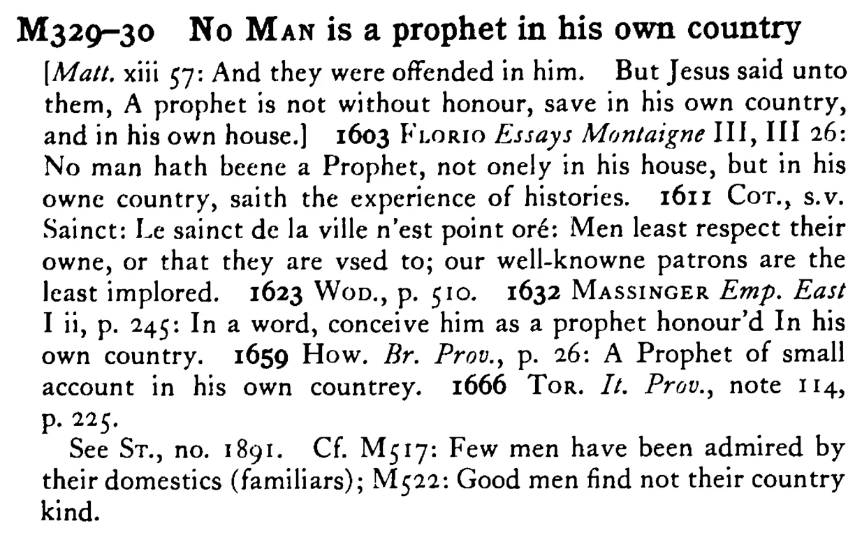 No MAN is a prophet in his own country - a scanned entry from Tilley's 1950 Dictionary of Proverbs.