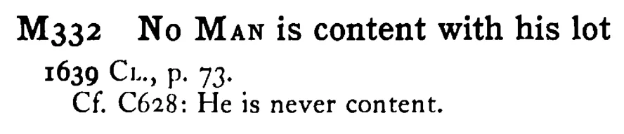 No MAN is content with his lot - a scanned entry from Tilley's 1950 Dictionary of Proverbs.