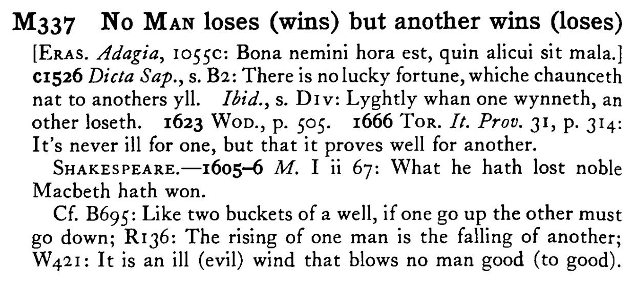 No MAN loses (wins) but another wins (loses) - a scanned entry from Tilley's 1950 Dictionary of Proverbs.