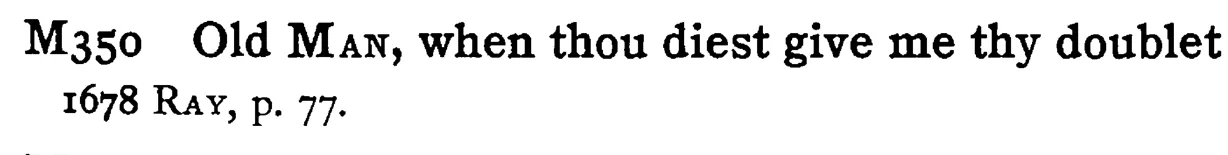 Old MAN, when thou diest give me thy doublet - a scanned entry from Tilley's 1950 Dictionary of Proverbs.