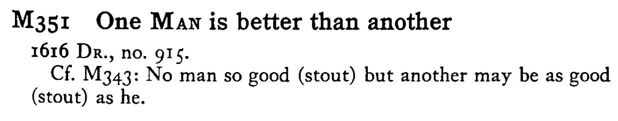 One MAN is better than another - a scanned entry from Tilley's 1950 Dictionary of Proverbs.