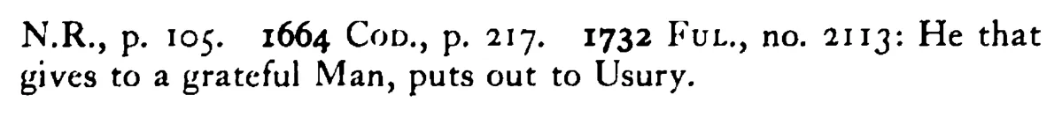 To a grateful MAN give money when he asks - a scanned entry from Tilley's 1950 Dictionary of Proverbs. (continuation)