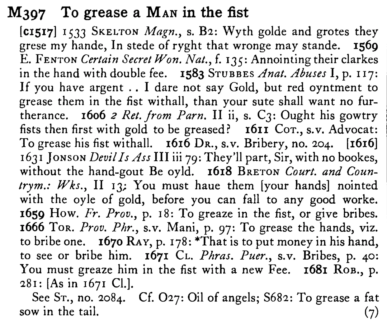 To grease a MAN in the fist - a scanned entry from Tilley's 1950 Dictionary of Proverbs.