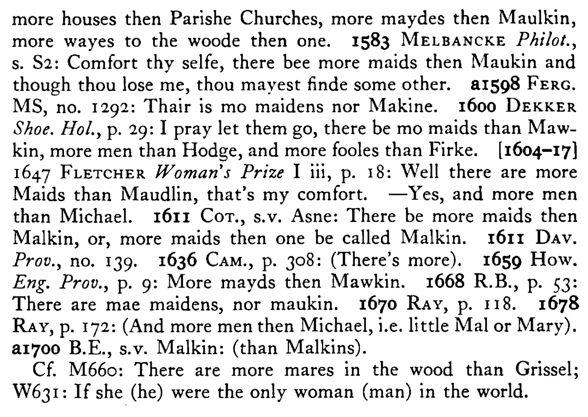 There are more MAIDS than Malkin - a scanned entry from Tilley's 1950 Dictionary of Proverbs. (continuation)
