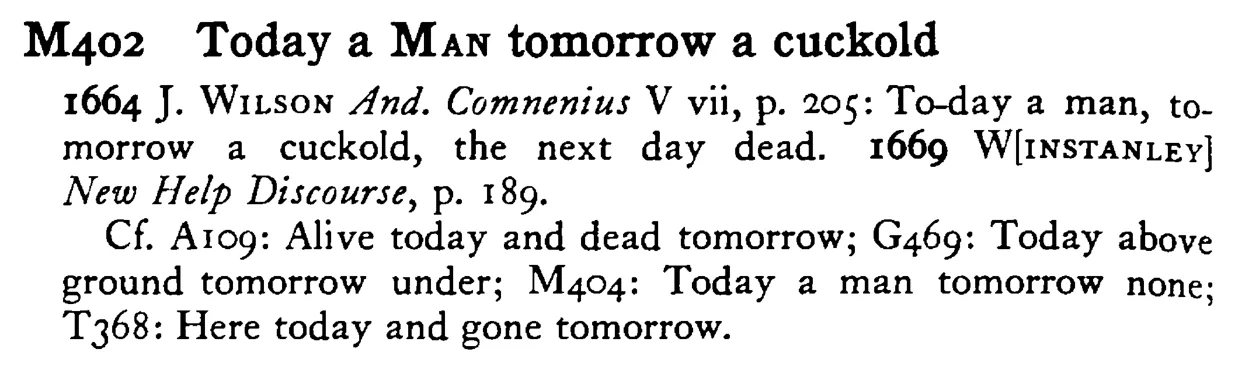 Today a MAN tomorrow a cuckold - a scanned entry from Tilley's 1950 Dictionary of Proverbs.