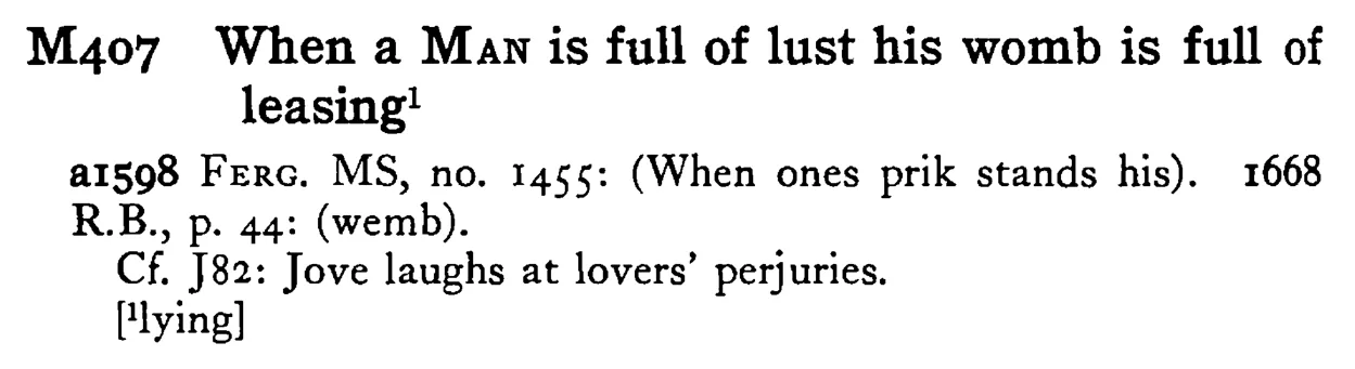 When a MAN is full of lust his womb is full of leasing¹ - a scanned entry from Tilley's 1950 Dictionary of Proverbs.