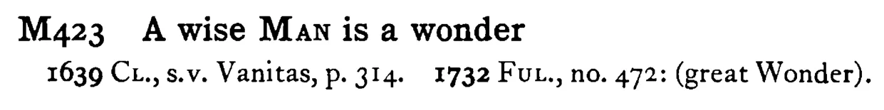 A wise MAN is a wonder - a scanned entry from Tilley's 1950 Dictionary of Proverbs.