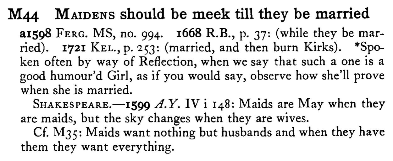 MAIDENS should be meek till they be married - a scanned entry from Tilley's 1950 Dictionary of Proverbs.