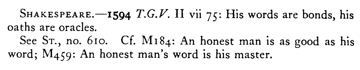 An honest MAN's word is as good as his bond - a scanned entry from Tilley's 1950 Dictionary of Proverbs. (continuation)