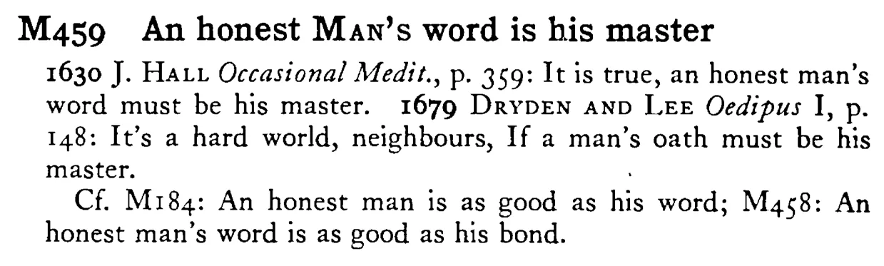 An honest MAN's word is his master - a scanned entry from Tilley's 1950 Dictionary of Proverbs.