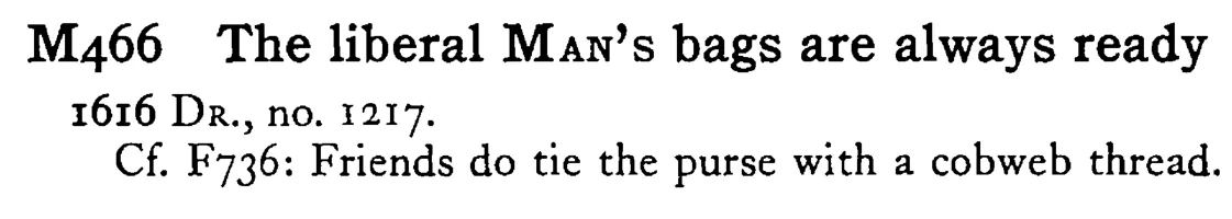 The liberal MAN's bags are always ready - a scanned entry from Tilley's 1950 Dictionary of Proverbs.