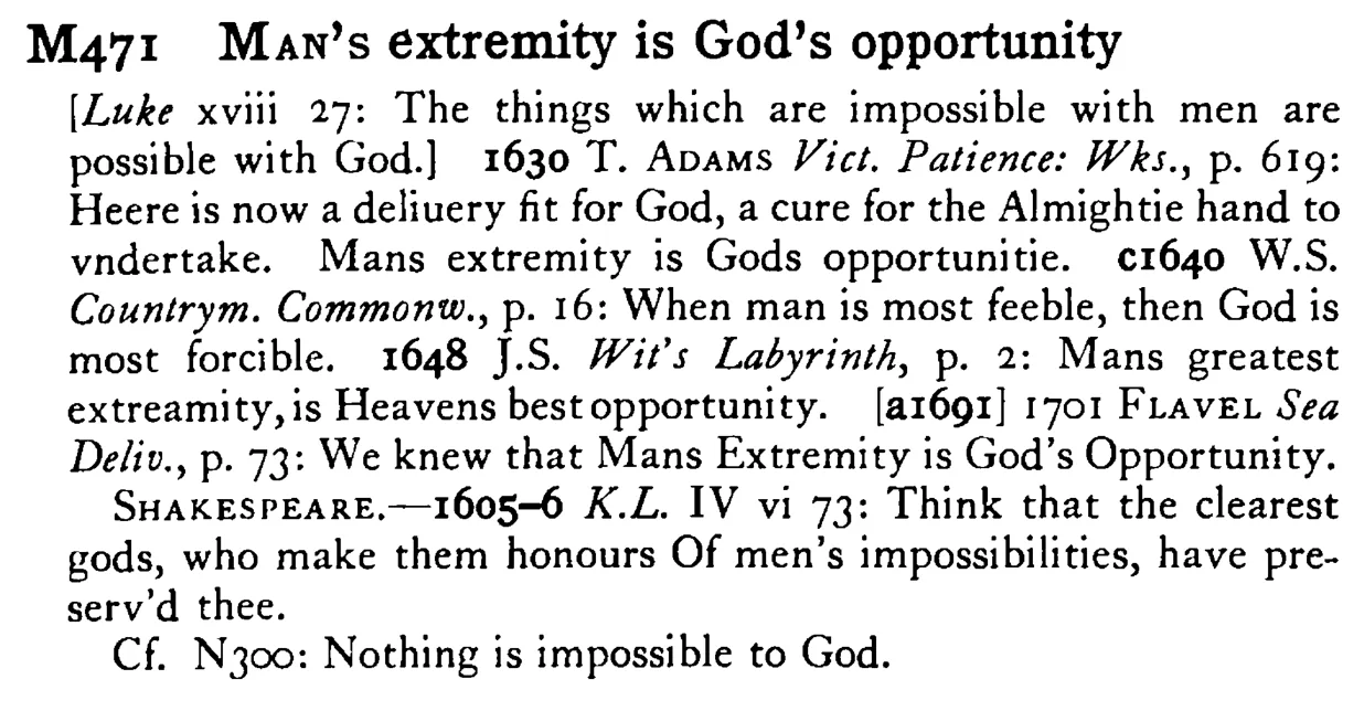 MAN's extremity is God's opportunity - a scanned entry from Tilley's 1950 Dictionary of Proverbs.
