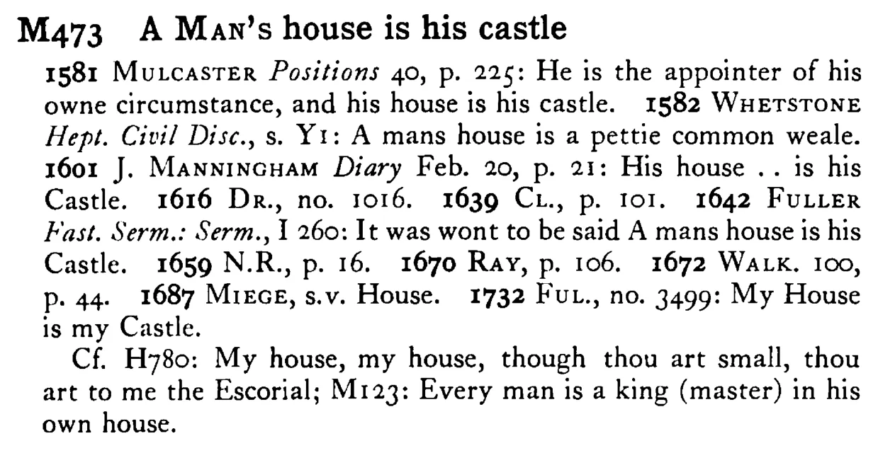 A MAN's house is his castle - a scanned entry from Tilley's 1950 Dictionary of Proverbs.