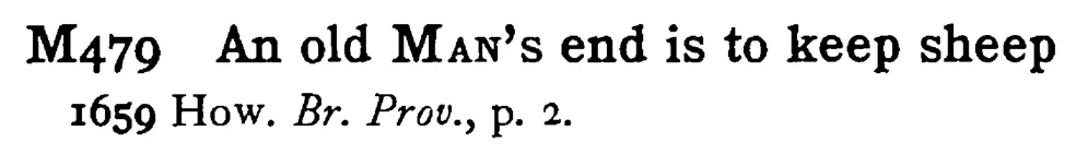 An old MAN's end is to keep sheep - a scanned entry from Tilley's 1950 Dictionary of Proverbs.