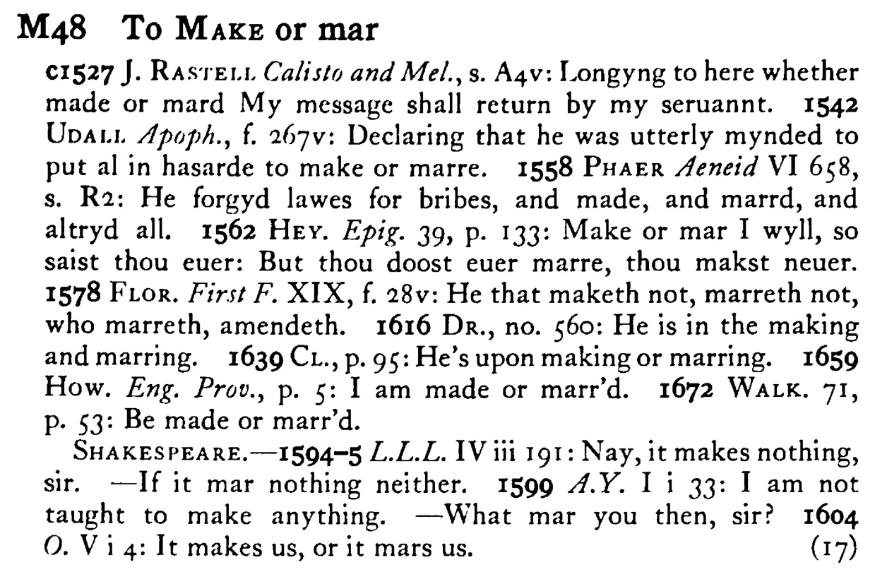 To MAKE or mar - a scanned entry from Tilley's 1950 Dictionary of Proverbs.