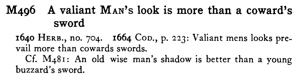 A valiant MAN's look is more than a coward's sword - a scanned entry from Tilley's 1950 Dictionary of Proverbs.
