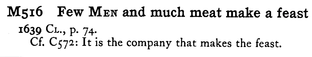 Few MEN and much meat make a feast - a scanned entry from Tilley's 1950 Dictionary of Proverbs.